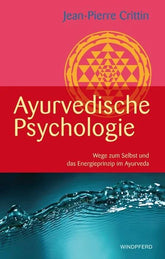Ayurvedische Psychologie - Jean-Pierre  Crittin